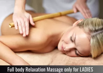 Full body Relaxation Massage only for LADIES